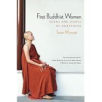 First Buddhist Women: Poems and Stories of Awakening First Buddhist Women: Poems and Stories of Awakening Paperback eTextbook