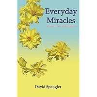 Everyday Miracles: the inner art of manifestation Everyday Miracles: the inner art of manifestation Paperback Kindle