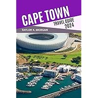 Cape Town Travel Guide: Explore Cape Town Like a Native: The Ultimate Travel Companion with Journals, Maps and Captivating Photography of Must-Visit Destinations (Tourist Travel Companion) Cape Town Travel Guide: Explore Cape Town Like a Native: The Ultimate Travel Companion with Journals, Maps and Captivating Photography of Must-Visit Destinations (Tourist Travel Companion) Kindle Paperback