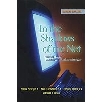 In the Shadows of the Net: Breaking Free of Compulsive Online Sexual Behavior In the Shadows of the Net: Breaking Free of Compulsive Online Sexual Behavior Paperback Kindle Hardcover Mass Market Paperback