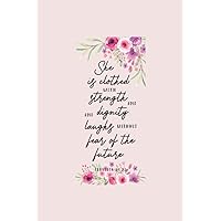 She is clothed with Strength Proverbs 31:25: Christian Journal: Christian Journal to write in | 6 X 9 inches | Notebook 120- page lined | Great ... keeping notebook gift for Christian women.