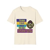 Train Your Mind to Be with You: Funny T-Shirt, Men’s, Dad,Father,Hollowen, Versatile,Stay Stylish