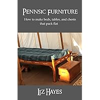 Pennsic Furniture: How to make tables, beds, and chests that pack flat (Pennsic 