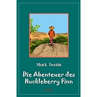 Die Abenteuer des Huckleberry Finn (German Edition) Die Abenteuer des Huckleberry Finn (German Edition) Kindle Audible Audiobook Hardcover Paperback MP3 CD