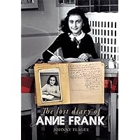 The Lost Diary of Anne Frank The Lost Diary of Anne Frank Paperback Kindle Audible Audiobook Hardcover