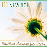 New Age (The Best Antidote for Stress)