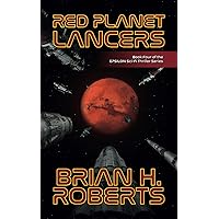Red Planet Lancers: Book Four of the EPSILON SciFi Thriller Series