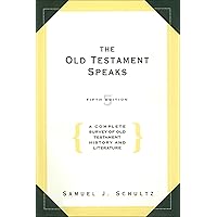 The Old Testament Speaks: A Complete Survey of Old Testament History and Literature The Old Testament Speaks: A Complete Survey of Old Testament History and Literature Kindle Hardcover