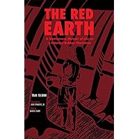The Red Earth: A Vietnamese Memoir of Life on a Colonial Rubber Plantation (Volume 66) (Ohio RIS Southeast Asia Series) The Red Earth: A Vietnamese Memoir of Life on a Colonial Rubber Plantation (Volume 66) (Ohio RIS Southeast Asia Series) Paperback Kindle