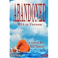 Abandoned: MIA in Vietnam Abandoned: MIA in Vietnam Paperback Kindle