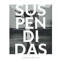 Suspendidas (Spanish Edition) Suspendidas (Spanish Edition) Hardcover