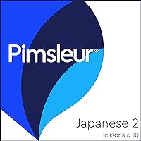 Pimsleur Japanese Level 2 Lessons 6-10: Learn to Speak and Understand Japanese with Pimsleur Language Programs Pimsleur Japanese Level 2 Lessons 6-10: Learn to Speak and Understand Japanese with Pimsleur Language Programs Audible Audiobook