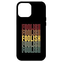 iPhone 14 Plus Foolish Pride, Foolish Case