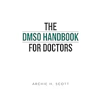 The Dmso Handbook for Doctors The Dmso Handbook for Doctors Kindle Paperback