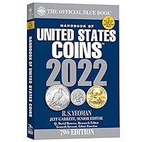 The Official Blue Book Handbook of United States Coins 2022 The Official Blue Book Handbook of United States Coins 2022 Paperback Hardcover