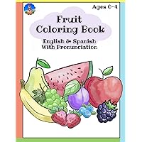Fruit Coloring Book: English & Spanish Pronunciation (Blast Off Books)