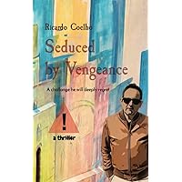 Seduced by Vengeance: He knew that only he could save himself