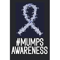 Mumps Awareness: Inspirational Awareness Journal - Notebook to Write In for ... Journals - Blank Lined Notebook - Best awareness For Man & Women