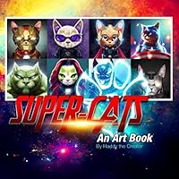 Super Cats: An art book Super Cats: An art book Paperback