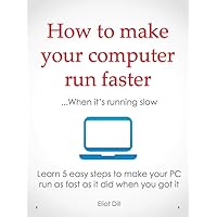 How to Make Your Computer Run Faster...When it is Running Slow