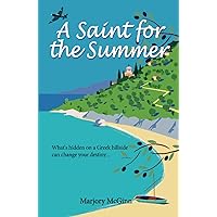 A Saint For The Summer: A compelling story of heroism, faith and love (Bronte in Greece) A Saint For The Summer: A compelling story of heroism, faith and love (Bronte in Greece) Paperback Kindle Audible Audiobook Audio CD