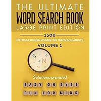 The Ultimate Word Search Book - Large Print Edition: 1500 difficult hidden words for teens and adults - volume 1