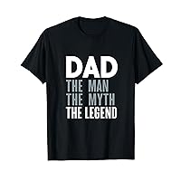 Dad The Man The Myth The Legend Gifts for Men Father's Day T-Shirt