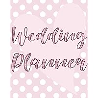 Wedding Planner For DIY Wedding: All The Essential Checklists and To-Do Lists Organized For The Soon To-Be Mr. and Mrs.