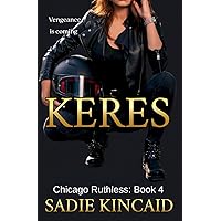 Keres: An enemies to lovers, dark mafia romance (Chicago Ruthless) Keres: An enemies to lovers, dark mafia romance (Chicago Ruthless) Audible Audiobook Kindle Paperback