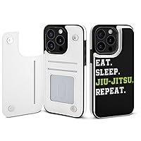 Eat Sleep Jiu-Jitsu Repeat Novelty Wallet Cell Phone Case Cover Compatible with iPhone 15/15 Plus/15 Pro/15 Pro Max