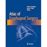 Atlas of Esophageal Surgery Atlas of Esophageal Surgery Kindle Paperback