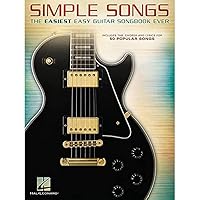 Simple Songs: The Easiest Easy Guitar Songbook Ever Simple Songs: The Easiest Easy Guitar Songbook Ever Paperback Kindle