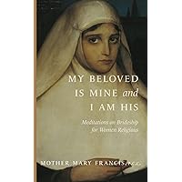 My Beloved Is Mine and I Am His: Meditations on Brideship for Women Religious
