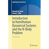 Introduction to Hamiltonian Dynamical Systems and the N-Body Problem (Applied Mathematical Sciences, 90) Introduction to Hamiltonian Dynamical Systems and the N-Body Problem (Applied Mathematical Sciences, 90) Hardcover eTextbook