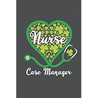 Nurse Case Manager Heart St. Patrick’s Stethoscope Day Notebook: St. Patrick’s Day Shamrock For Nurse Case Managers 6x9 120 Pages Glossy Cover, ... Day Celebration book For Nurse Case Manager