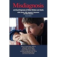 Misdiagnosis and Dual Diagnoses of Gifted Children and Adults: Adhd, Bipolar, Ocd, Asperger's, Depression, and Other Disorders (2nd Edition) Misdiagnosis and Dual Diagnoses of Gifted Children and Adults: Adhd, Bipolar, Ocd, Asperger's, Depression, and Other Disorders (2nd Edition) Paperback Hardcover