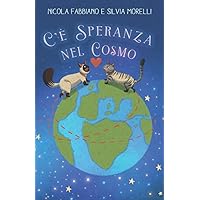 C'è Speranza nel Cosmo (Italian Edition) C'è Speranza nel Cosmo (Italian Edition) Paperback Kindle