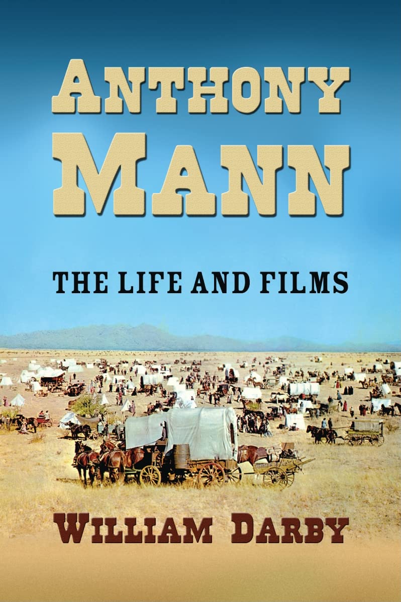 Anthony Mann: The Film Career