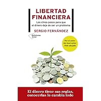 Libertad financiera: Los cinco pasos para que el dinero deje de ser un problema Libertad financiera: Los cinco pasos para que el dinero deje de ser un problema Paperback Kindle Audible Audiobook