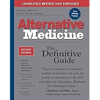 Alternative Medicine: The Definitive Guide (2nd Edition) Alternative Medicine: The Definitive Guide (2nd Edition) Paperback Kindle Hardcover