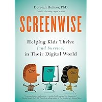 Screenwise: Helping Kids Thrive (and Survive) in Their Digital World Screenwise: Helping Kids Thrive (and Survive) in Their Digital World Paperback Audible Audiobook Audio CD