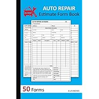 Auto Repair Estimate Form Book: Automotive Repair Invoice Sheets | 50 Forms