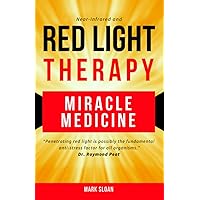 Red Light Therapy: Miracle Medicine (The Future of Medicine: The 3 Greatest Therapies Targeting Mitochondrial Dysfunction) Red Light Therapy: Miracle Medicine (The Future of Medicine: The 3 Greatest Therapies Targeting Mitochondrial Dysfunction) Paperback Audible Audiobook Kindle Hardcover