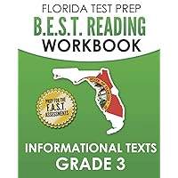 FLORIDA TEST PREP B.E.S.T. Reading Workbook Informational Texts Grade 3: Preparation for the Florida Assessment of Student Thinking (F.A.S.T.)