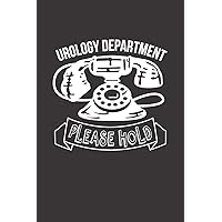 Urology Department Please Hold: Blank Lined Notebook
