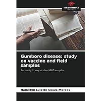 Gumboro disease: study on vaccine and field samples: Immunity to very virulent IBVD samples