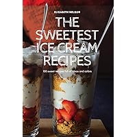 The Sweetest Ice Cream Recipes
