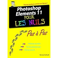 Photoshop Elements 11 Pas à Pas Pour les nuls Photoshop Elements 11 Pas à Pas Pour les nuls Kindle Spiral-bound
