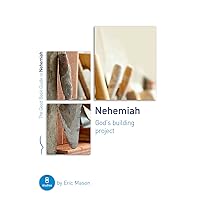 Nehemiah: God's Building Project: Eight Studies for Groups or Individuals (Bible study guide with questions and answers to help you lead small groups) (Good Book Guides) Nehemiah: God's Building Project: Eight Studies for Groups or Individuals (Bible study guide with questions and answers to help you lead small groups) (Good Book Guides) Paperback