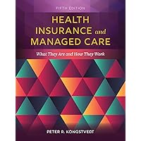Health Insurance and Managed Care: What They Are and How They Work Health Insurance and Managed Care: What They Are and How They Work Paperback eTextbook